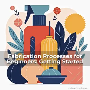 Artistic representation for Fabrication Processes for Beginners: Getting Started